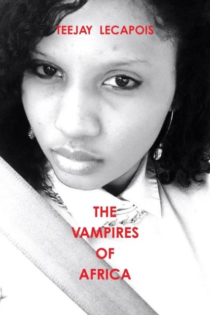 Cover for Teejay Lecapois · The Vampires Of Africa (Paperback Book) (2015)