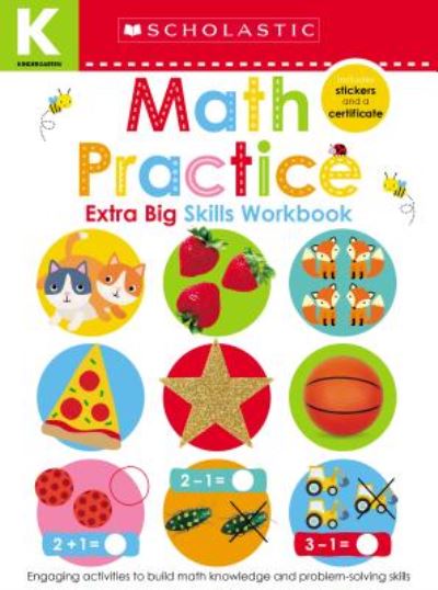 Cover for Scholastic Early Learners · Math Practice Kindergarten Workbook: Scholastic Early Learners (Extra Big Skills Workbook) - Scholastic Early Learners (Paperback Book) (2019)