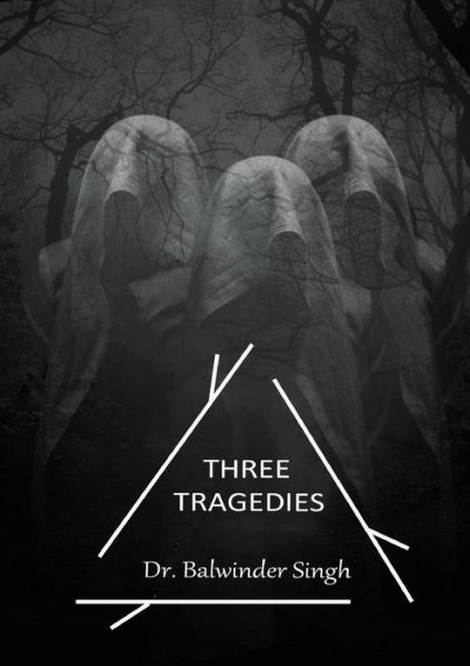 Cover for Balwinder Singh · Three Tragedies (Buch) (2016)