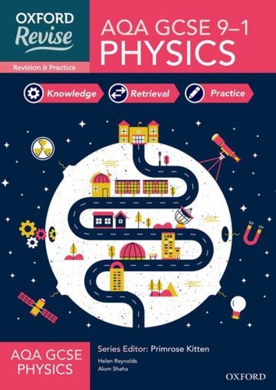 Oxford Revise: AQA GCSE Physics Complete Revision and Practice - Oxford Revise - Helen Reynolds - Książki - Oxford University Press - 9781382004886 - 9 stycznia 2020