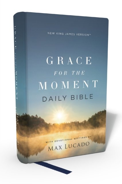 Cover for Max Lucado · NKJV, Grace for the Moment Daily Bible, Hardcover, Comfort Print (Hardcover bog) (2024)