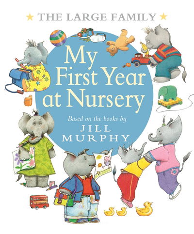 The Large Family: My First Year at Nursery - Jill Murphy - Książki - Walker Books Ltd - 9781406375886 - 5 stycznia 2017