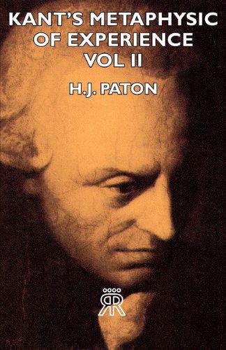Kant's Metaphysic Of Experience - Vol II - H.J. Paton - Boeken - Read Books - 9781406726886 - 15 maart 2007