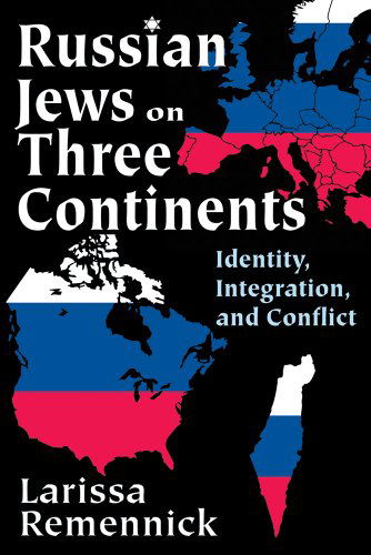 Cover for Larissa Remennick · Russian Jews on Three Continents: Identity, Integration, and Conflict (Paperback Book) [2 Revised edition] (2012)