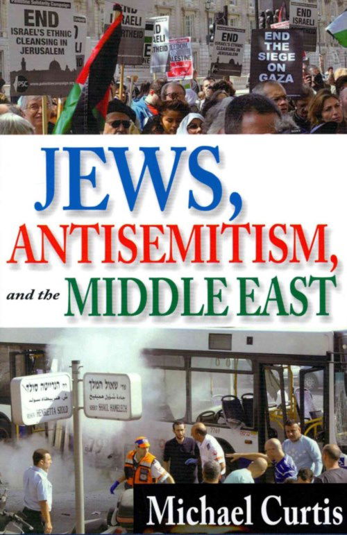 Cover for Michael Curtis · Jews, Antisemitism, and the Middle East (Hardcover Book) (2013)