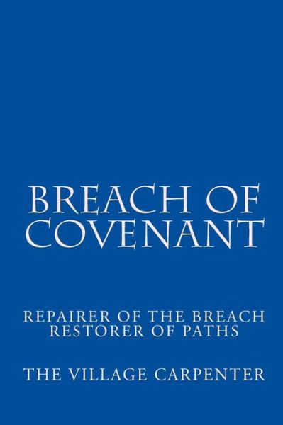 Cover for Charles Lee Emerson Minister · Breach of Covenant: Repairer of the Breach Restorer of Paths (Paperback Book) (2009)