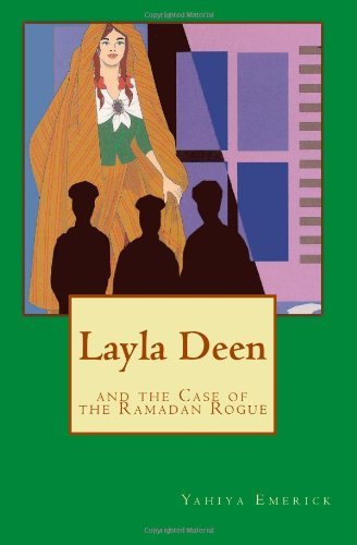 Cover for Yahiya Emerick · Layla Deen and the Case of the Ramadan Rogue (Paperback Bog) (1996)