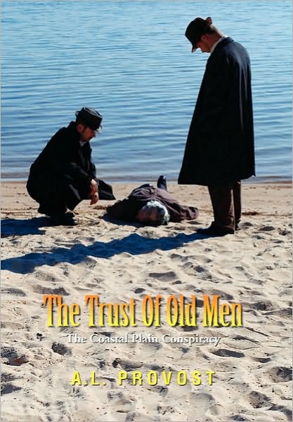 Cover for A L Provost · The Trust of Old men (Paperback Book) (2010)