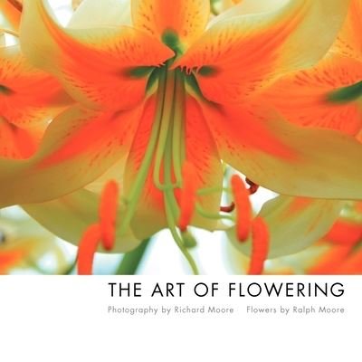 Cover for Richard Moore · The Art of Flowering (Pocketbok) (2011)