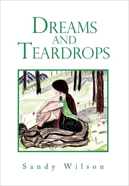 Cover for Sandy Wilson · Dreams and Teardrops (Hardcover Book) (2011)