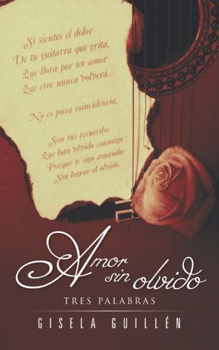 Cover for Gisela Guillén · Amor Sin Olvido: Tres Palabras (Paperback Book) [Spanish edition] (2012)