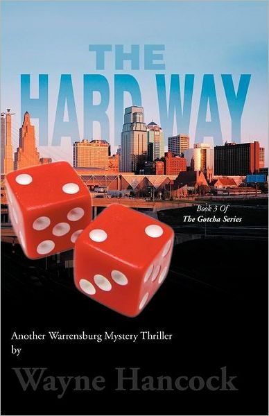 Cover for Wayne Hancock · The Hard Way: Book 3 of the Gotcha Series (Paperback Bog) [1st edition] (2011)