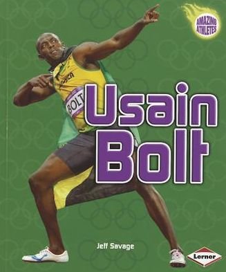 Usain Bolt (Amazing Athletes) - Jeff Savage - Bøker - 21st Century - 9781467710886 - 1. august 2012