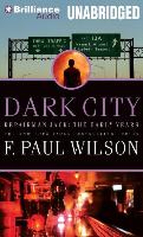 Cover for F. Paul Wilson · Dark City (Repairman Jack: Early Years Trilogy) (Hörbok (CD)) [Unabridged edition] (2014)