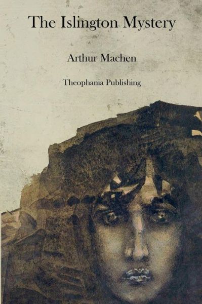 Cover for Arthur Machen · The Islington Mystery (Taschenbuch) (2012)