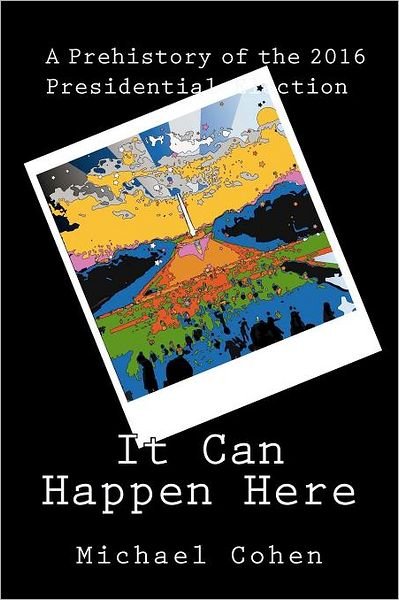 Cover for Michael Cohen · It Can Happen Here (Paperback Book) (2012)