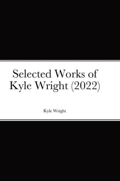 Cover for Kyle Wright · Selected Works of Kyle Wright (Bok) (2022)