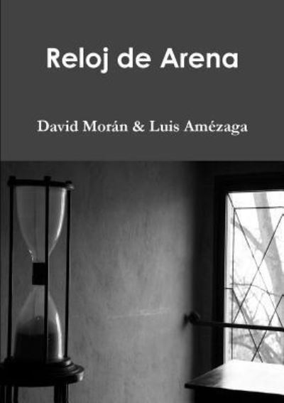 Cover for Luis Amézaga · Reloj de Arena (Paperback Book) (2012)