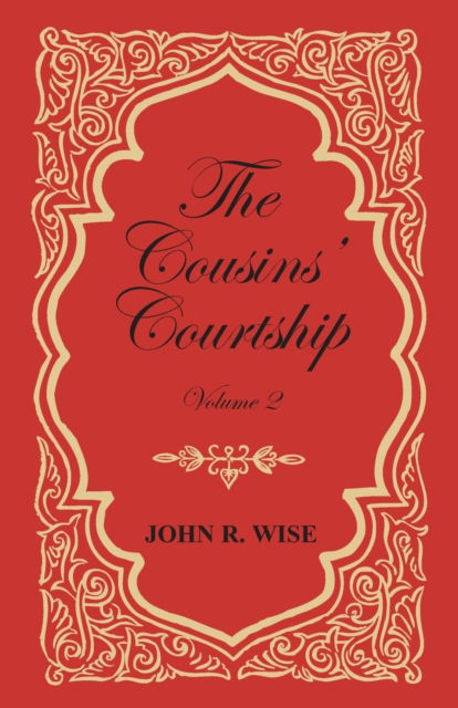 Cover for John R Wise · The Cousins' Courtship - Volume II (Paperback Book) (2017)