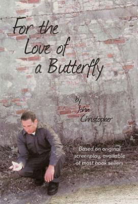 Cover for John Christopher · For the Love of a Butterfly (Inbunden Bok) (2012)