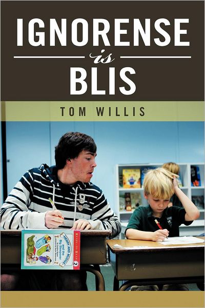 Cover for Tom Willis · Ignorense is Blis (Pocketbok) (2012)