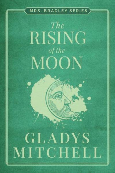 Cover for Gladys Mitchell · Rising of the Moon the (Paperback Book) (2014)