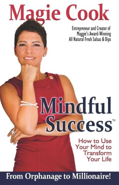 Cover for Maggie Cook · Mindful Success: How to Use Your Mind to Transform Your Life (Paperback Book) (2013)