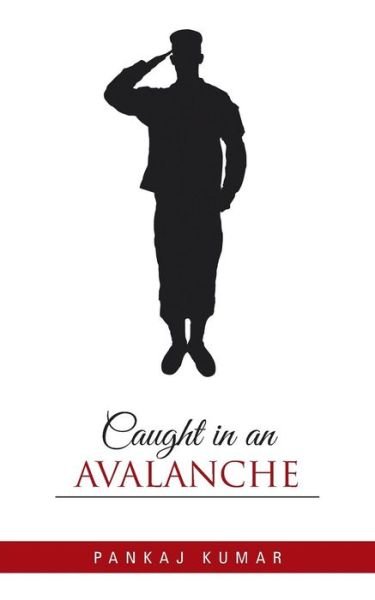 Cover for Pankaj Kumar · Caught in an Avalanche (Paperback Book) (2014)