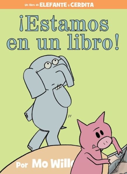 Cover for Mo Willems · !Estamos en un libro! (Spanish Edition) - An Elephant and Piggie Book (Innbunden bok) (2015)