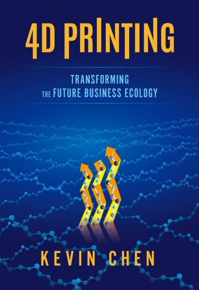 4D Printing - Kevin Chen - Books - Royal Collins Publishing Group Inc. - 9781487804886 - June 30, 2021