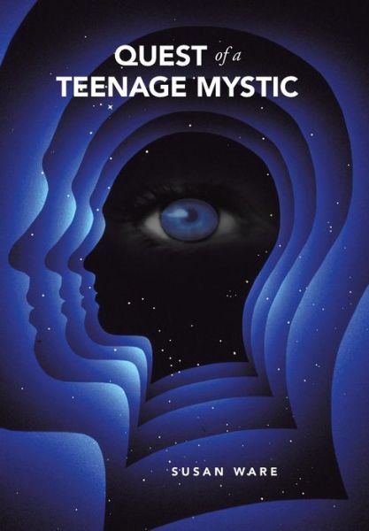 Cover for Susan Ware · Quest of a Teenage Mystic (Hardcover Book) (2014)