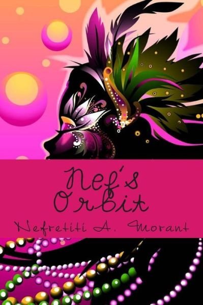 Cover for Nefretiti a Morant · Nef's Orbit (Pocketbok) (2013)