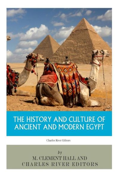 Cover for M Clement Hall · The History and Culture of Ancient and Modern Egypt (Paperback Book) (2013)