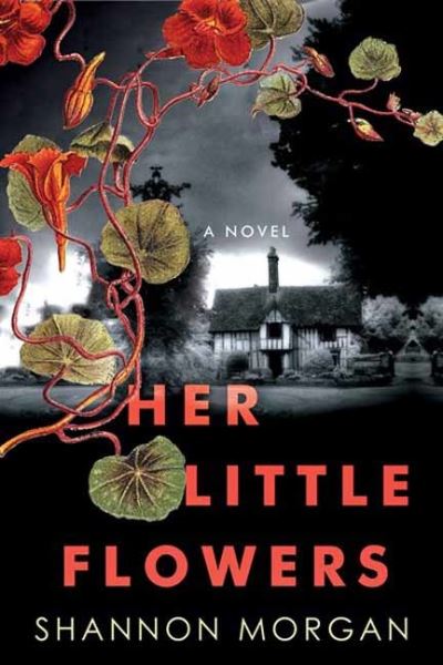 Cover for Shannon Morgan · Her Little Flowers: A Spellbinding Gothic Ghost Story (Pocketbok) (2023)