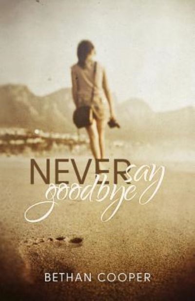 Cover for Bethan L Cooper · Never Say Goodbye (Paperback Book) (2014)