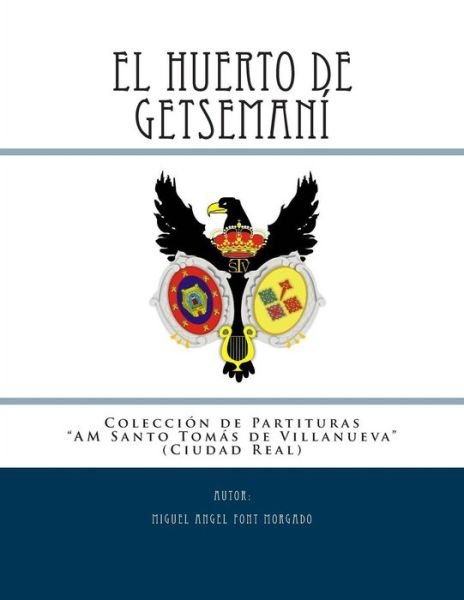 Cover for Miguel Angel Font Morgado · El Huerto De Getsemani - Marcha Procesional: Partituras Para Agrupacion Musical (Paperback Book) (2014)