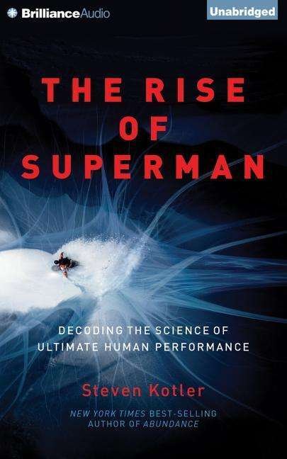 Cover for Steven Kotler · The Rise of Superman: Decoding the Science of Ultimate Human Performance (CD) (2015)