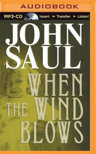 Cover for John Saul · When the Wind Blows (MP3-CD) (2015)