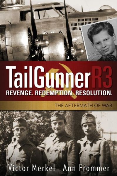 Tailgunnerr3: Revenge, Redemption, Resolution - Victor Merkel - Książki - Createspace - 9781503069886 - 20 listopada 2014