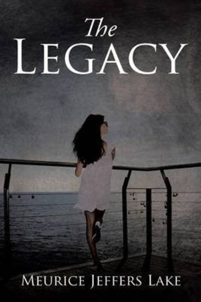 Cover for Meurice Jeffers Lake · The Legacy (Pocketbok) (2015)