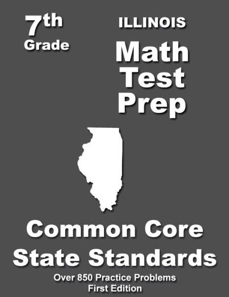 Cover for Teacher\'s Treasures · Illinois 7th Grade Math Test Prep: Common Core Learning Standards (Paperback Book) (2015)
