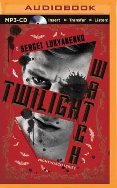 Twilight Watch - Sergei Lukyanenko - Audio Book - Brilliance Audio - 9781511330886 - September 8, 2015