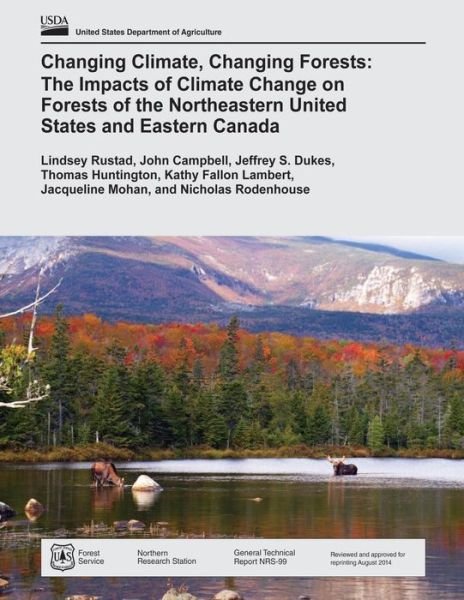 Cover for U S Department of Agriculture · Changing Climate, Changing Forests: the Impacts of Climate Change on Forests of the Northeastern United States and Eastern Canada (Paperback Book) (2015)