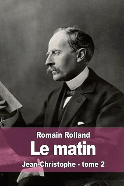 Cover for Romain Rolland · Le Matin: Jean-christophe - Tome 2 (Paperback Bog) (2015)