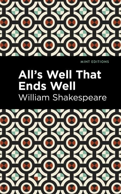 Cover for William Shakespeare · All's Well That Ends Well - Mint Editions (Paperback Book) (2022)