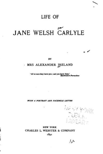Cover for Mrs Alexander Ireland · Life of Jane Welsh Carlyle (Paperback Book) (2015)