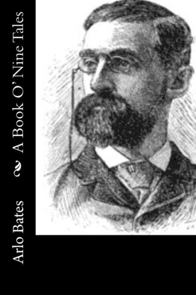 Cover for Arlo Bates · A Book O' Nine Tales (Paperback Book) (2015)