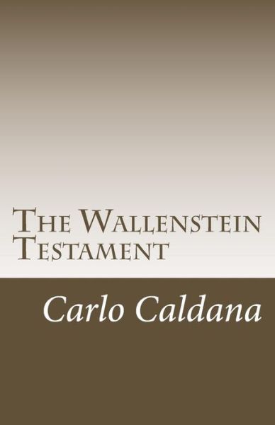 Cover for Carlo Caldana · The Wallenstein Testament (Paperback Book) (2015)