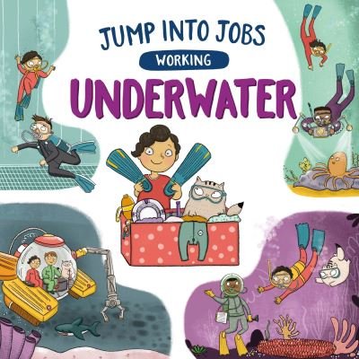 Cover for Kay Barnham · Jump into Jobs: Working Underwater - Jump into Jobs (Paperback Bog) [Illustrated edition] (2023)