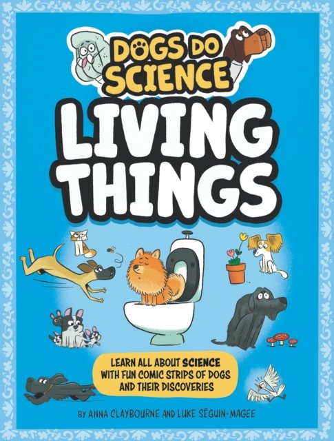 Cover for Anna Claybourne · Dogs Do Science: Living Things - Dogs Do Science (Paperback Book) (2024)